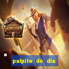 palpite do dia para hoje